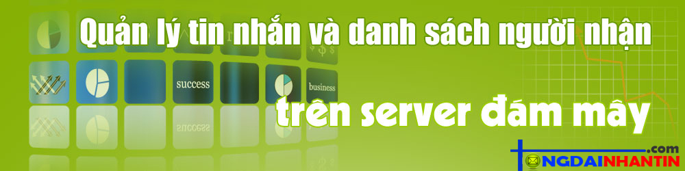Quản lý tin nhắn và danh sách người nhận trên server đám mây